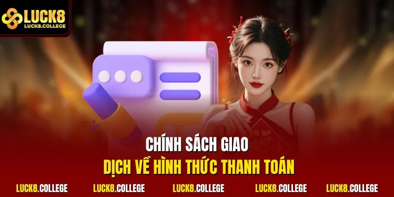Chính sách giao dịch về hình thức thanh toán