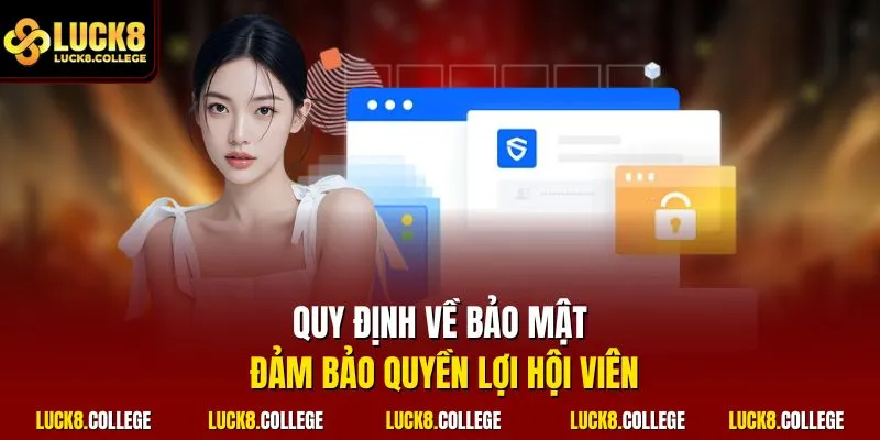 Quy định về bảo mật đảm bảo quyền lợi hội viên