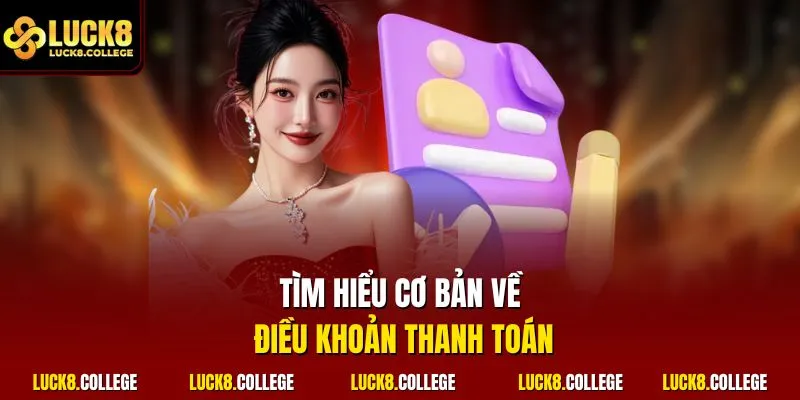 Tìm hiểu cơ bản về điều khoản thanh toán